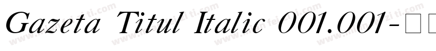 Gazeta Titul Italic 001.001字体转换
